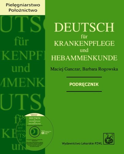 Deutsch fur Krankenpflege und Hebammenkunde: Podrecznik